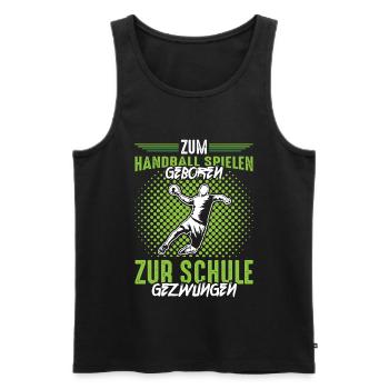 Handball Jungen Schule Spruch - Männer Premium Bio Tank Top - Schwarz - Vorne - Michal (187cm)