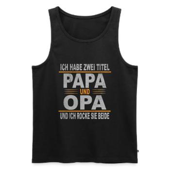 Ich Habe Zwei Titel Papa Opa Rocke Sie Beide - Männer Premium Bio Tank Top - Schwarz - Vorne - Michal (187cm)