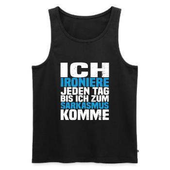 Sarkusmus Spruch Schwarzer Humor Lustiges Ironie - Männer Premium Bio Tank Top - Schwarz - Vorne - Michal (187cm)