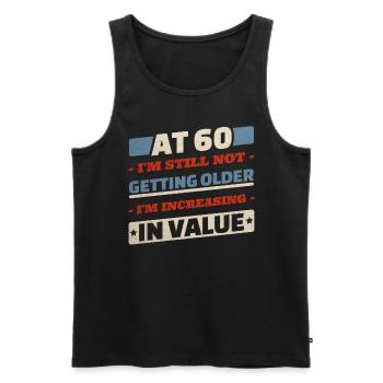60 Year Old Not Getting Older Quotes 60th Birthday - Men's Premium Organic Tank Top - black - Front - AI Model Male 178 light (178cm)
