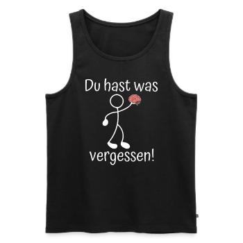 Du Hast Was Vergessen Hirn Sarkasmus Gehirn - Männer Premium Bio Tank Top - Schwarz - Vorne - Michal (187cm)