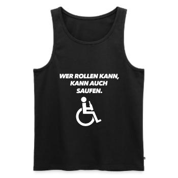 Rollstuhlfahrer - Spruch - Männer Premium Bio Tank Top - Schwarz - Vorne - Michal (187cm)
