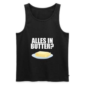 Alles in Butter? Lustiger Spruch Redewendung - Männer Premium Bio Tank Top - Schwarz - Vorne - Michal (187cm)