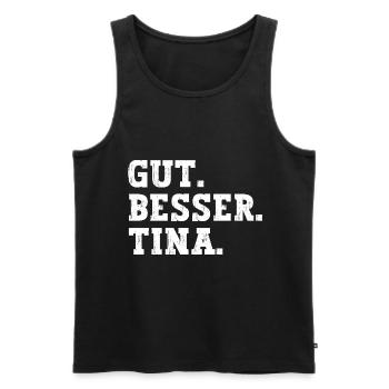 Gut Besser Tina Lustiger Spruch Name Tina - Männer Premium Bio Tank Top - Schwarz - Vorne - AI Model Male 178 light (178cm)