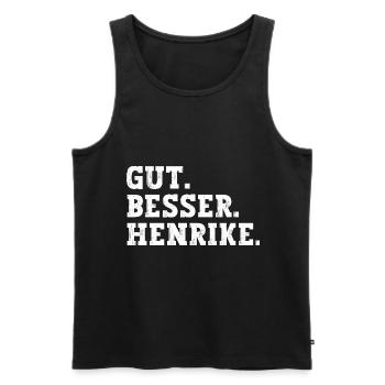 Gut Besser Henrike Lustiger Spruch Name Henrike - Männer Premium Bio Tank Top - Schwarz - Vorne - Michal (187cm)
