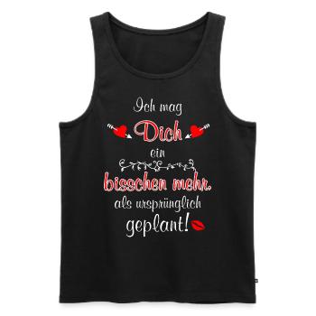 Ich mag dich ein bisschen mehr als geplant - Männer Premium Bio Tank Top - Schwarz - Vorne - Michal (187cm)