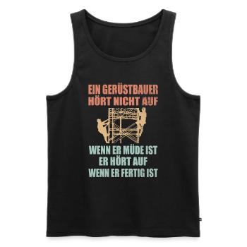 Gerüstbauer Nicht Müde Hört Auf Wenn Fertig Ist - Männer Premium Bio Tank Top - Schwarz - Vorne - Michal (187cm)