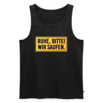 Ruhe Bitte Wir Saufen Bier Trinken Alkohol Feiern - Männer Premium Bio Tank Top - Schwarz - Vorne - AI Model Male 178 light (178cm)
