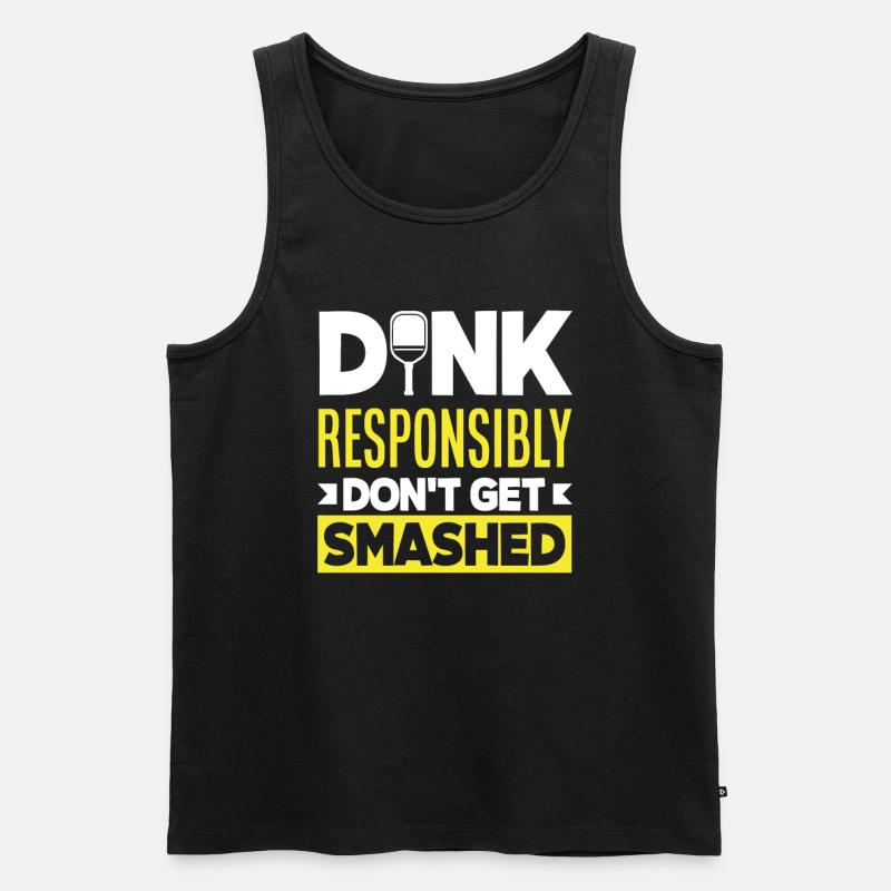 Dink Responsibly Don't Get Smashed - Männer Premium Bio Tank Top - Schwarz