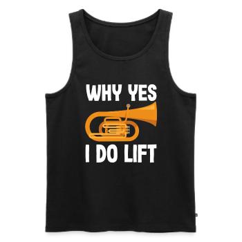 Tuba Player Why Yes I Lift - Men's Premium Organic Tank Top - black - Front - Michal (187cm)