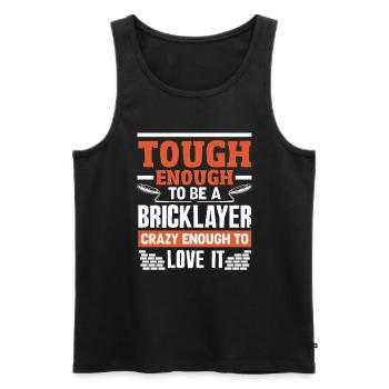 Maurer Tough Enough Crazy Enough Love It - Männer Premium Bio Tank Top - Schwarz - Vorne - Michal (187cm)