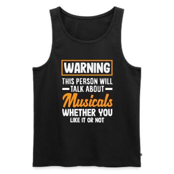 Achtung Musical Liebhaber Warnung - Männer Premium Bio Tank Top - Schwarz - Vorne - Michal (187cm)