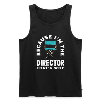 Musical Liebhaber Weil Ich Der Regisseur Bin - Männer Premium Bio Tank Top - Schwarz - Vorne - Michal (187cm)