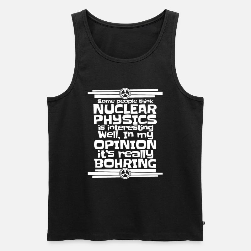 Physics Phyiker Nuclear Physics - Men's Premium Organic Tank Top - black