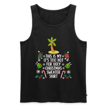 Too hot for ugly christmas sweater shirt - Männer Premium Bio Tank Top - Schwarz - Vorne - Michal (187cm)