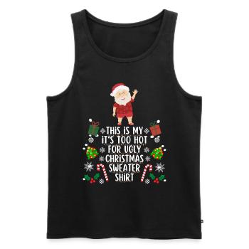 Too hot for ugly christmas sweater shirt - Männer Premium Bio Tank Top - Schwarz - Vorne - Michal (187cm)