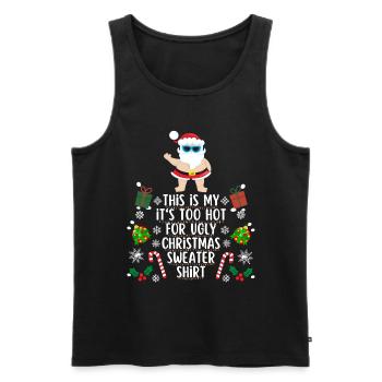 Too hot for ugly christmas sweater shirt - Männer Premium Bio Tank Top - Schwarz - Vorne - Michal (187cm)