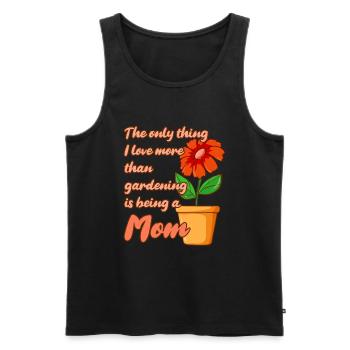 Hobbygärtner Garten Mutter Gärtnerische Mama - Männer Premium Bio Tank Top - Schwarz - Vorne - Michal (187cm)
