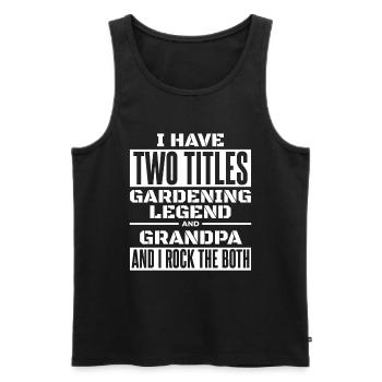 Hobbygärtner Garten Garten Opa - Männer Premium Bio Tank Top - Schwarz - Vorne - Michal (187cm)