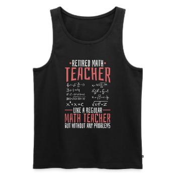 Math Teacher Math Retired Teacher - Men's Premium Organic Tank Top - black - Front - Michal (187cm)