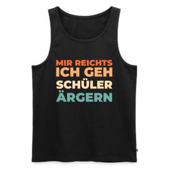 Teacher, pedagogue, I've had enough, I'm going to be a student - Men's Premium Organic Tank Top - black - Front - Michal (187cm)