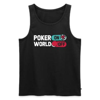 Poker Poker On World Off - Männer Premium Bio Tank Top - Schwarz - Vorne - Michal (187cm)