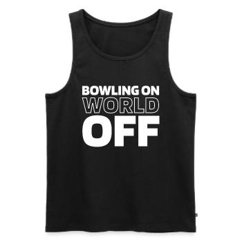 Bowling Bowlen Bowler Bowling On World Off - Männer Premium Bio Tank Top - Schwarz - Vorne - Michal (187cm)