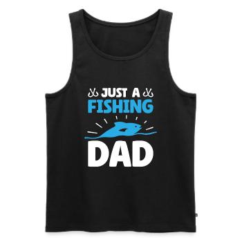 Angler Angeln Vater Just A Fishing Dad - Männer Premium Bio Tank Top - Schwarz - Vorne - Michal (187cm)