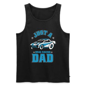 Dragster Drag Race Just A Drag Racing Dad - Men's Premium Organic Tank Top - black - Front - AI Model Male 178 light (178cm)