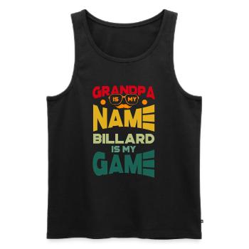 Grandpa Is My Name Billard Is My Game - Männer Premium Bio Tank Top - Schwarz - Vorne - AI Model Male 178 light (178cm)