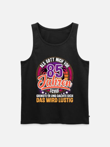 85. Geburtstag Als Gott Mich Schuf Vor - Männer Premium Bio Tank Top - Schwarz