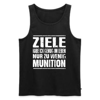 Ziele Habe Ich Genug Im Leben Zu Wenig Munition - Männer Premium Bio Tank Top - Schwarz - Vorne - Michal (187cm)