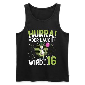 16 Geburtstag 16 Jahre Hurra der Lauch wird 16 - Männer Premium Bio Tank Top - Schwarz - Vorne - Michal (187cm)