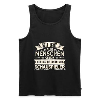 Gott schuf Schauspieler besser Theater - Männer Premium Bio Tank Top - Schwarz - Vorne - Michal (187cm)