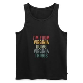 I'm from Virginia doing Virginia things - Männer Premium Bio Tank Top - Schwarz - Vorne - Michal (187cm)