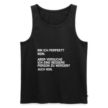 Bin ich perfekt nein - Männer Premium Bio Tank Top - Schwarz - Vorne - Michal (187cm)