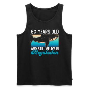 60 years old and still believe in megalodons - Men's Premium Organic Tank Top - black - Front - Michal (187cm)