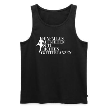 Hinfallen Aufstehen Tutu Richten Weitertanzen - Männer Premium Bio Tank Top - Schwarz - Vorne - Michal (187cm)