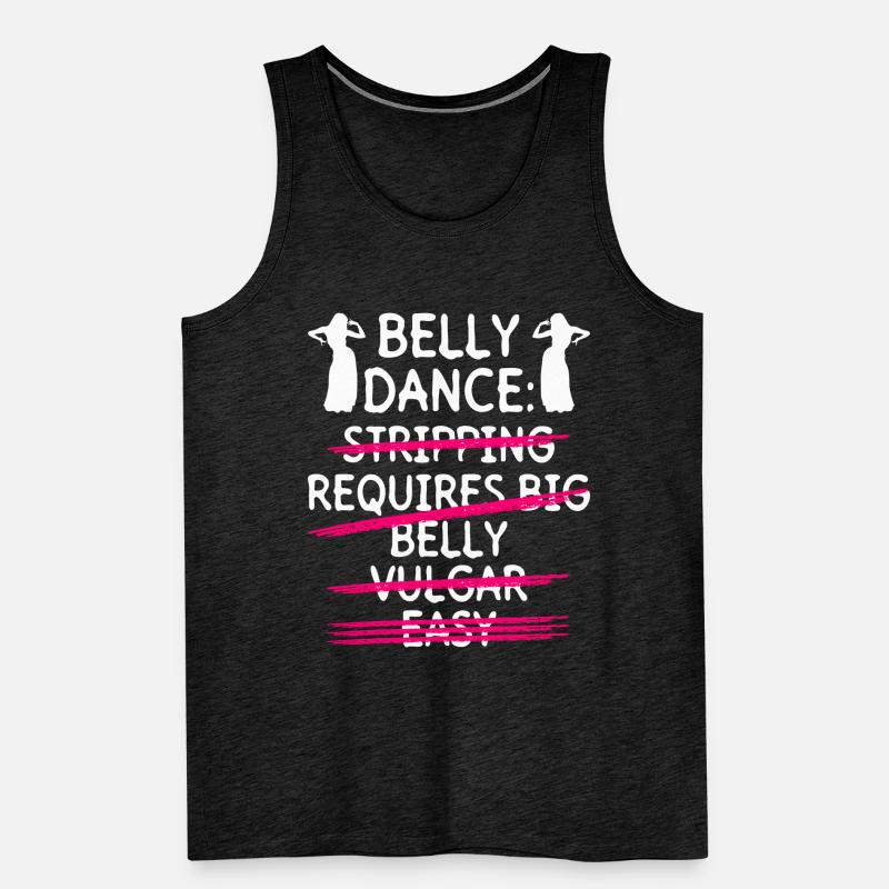 Belly Dance Belly Dancer Dancing Dancer Gift Men's Premium Organic Tank Top