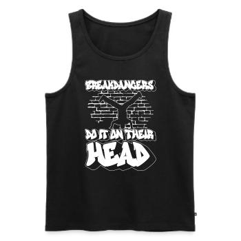 Les breakdancers le font sur leur tête - Breakdance - Débardeur bio Premium Homme - noir - Devant - Michal (187cm)