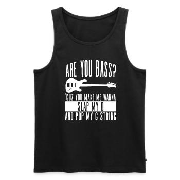 Are you bass? Cuz You Make Me Wanna Slap My D And - Men's Premium Organic Tank Top - black - Front - Michal (187cm)