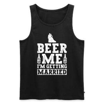 Beer Me I'm Getting Married - Bräutigam JGA - Männer Premium Bio Tank Top - Schwarz - Vorne - Michal (187cm)