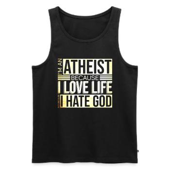 Atheist,weil Leben liebe nicht Gott hasse Atheist - Männer Premium Bio Tank Top - Schwarz - Vorne - Michal (187cm)
