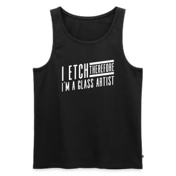 I etch, so I'm a glass artist - - Men's Premium Organic Tank Top - black - Front - AI Model Male 178 light (178cm)