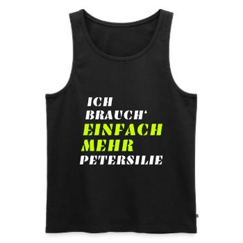 Einfach mehr Petersilie - Veganer Kräuter Spruch - Männer Premium Bio Tank Top - Schwarz - Vorne - Michal (187cm)