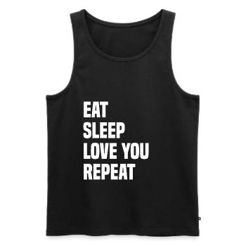 Eat Sleep Love You Repeat - Männer Premium Bio Tank Top - Schwarz - Vorne - Michal (187cm)