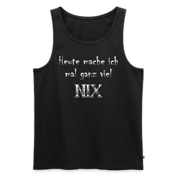Lustiger Spruch: Heute mache ich mal ganz viel nix - Männer Premium Bio Tank Top - Schwarz - Vorne - Michal (187cm)