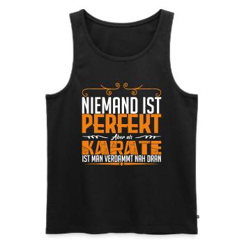Karate Kampfsport Niemand ist perfekt aber als ! - Männer Premium Bio Tank Top - Schwarz - Vorne - Michal (187cm)