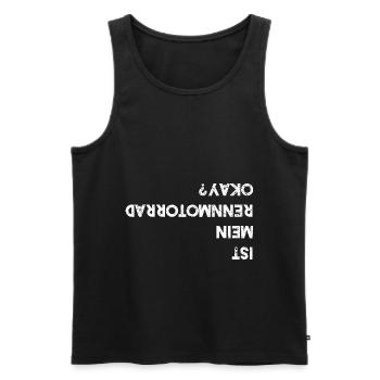 Ist Mein Rennmotorrad Okay Motorradfahrer Motorrad - Männer Premium Bio Tank Top - Schwarz - Vorne - Michal (187cm)