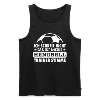 Handball Trainer Stimme lustiger Spruch Geschenk - Männer Premium Bio Tank Top - Schwarz - Vorne - Michal (187cm)